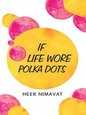 cover image of If Life Wore Polka – Dots